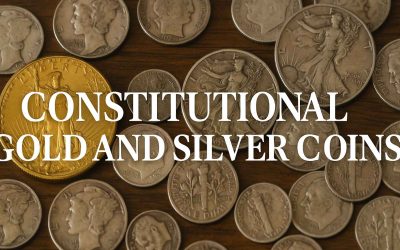 Constitutional Gold and Silver Coins