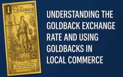 Understanding the Goldback Exchange Rate